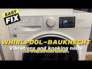 Easy Fix Whirlpool - Bauknecht washing machine vibrating and knocking sounds in spin mode.