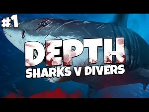 Depth | Gameplay Part 1 | SHARKS VS DIVERS!