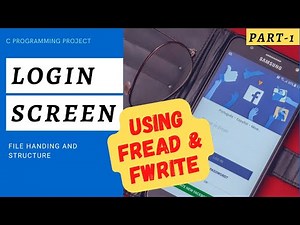 #1 C Program to make Login screen in C Programming||Use of fread and fwrite function in C||Part-1
