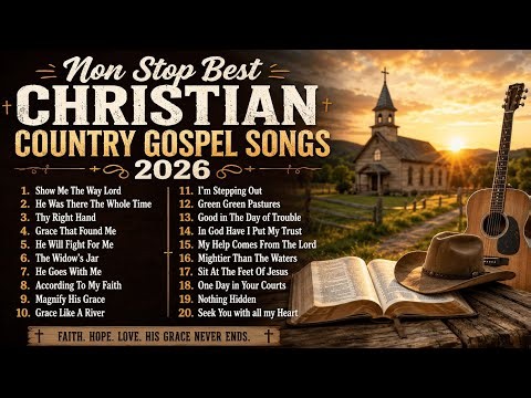 Top 20 Christian Country Gospel Songs 2026 | Christian Worship, #gospelmusic, #gospel, #worship ✝️