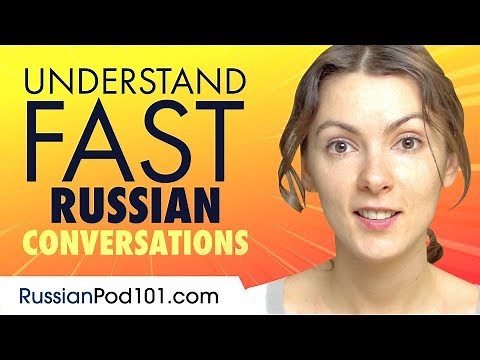 Understand FAST Russian Conversations