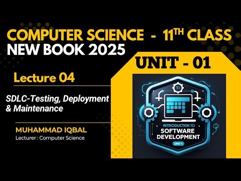 SDLC - Testing, Deployment & Maintenance | Lec-04 | Ch-01 | Computer Science Class 11