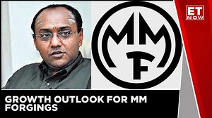Growth Outlook For MM Forgings | Vidyashankar Krishnan Of MM Forgings | ET Now