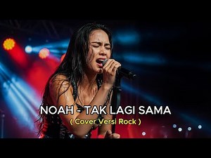 TAK LAGI SAMA - ROCK VERSION | NOAH COVER BY KANG COVER