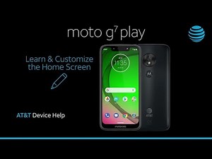 Learn how to Customize the Home Screen of your Moto g7 PLAY | AT&T Wireless