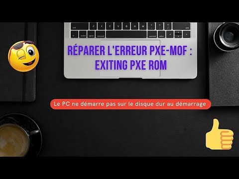 Erreur PXE-MOF au démarrage de l'ordinateur