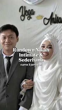 Rundown Nikah Intimate & Sederhana (cuma 3 jam)