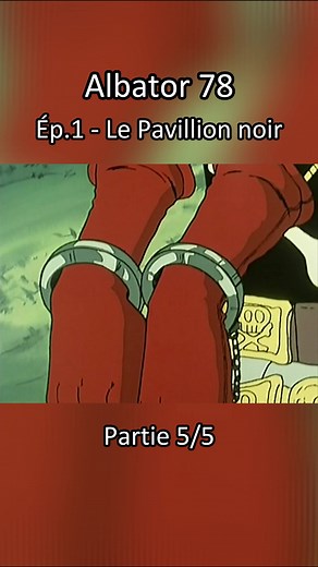 Albator 78 - Épisode 1 - Le Pavillon noir - Partie 5/5 #albator #albator78 #nostalgia #nostalgie #70s