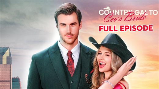 Country Gal To Ceo's Bride - Full Movie