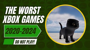 The Dark Side of Xbox: Unveiling the Absolute Worst Games of the Early 2020s | TheXboxHub