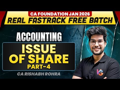 Issue of Shares (Part - 4) | Accounts | CA Foundation | Real Fastrack Batch | CA Rishabh Rohra