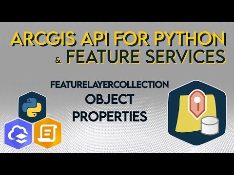 Feature Layer Collection Properties with the ArcGIS API for Python | ArcGIS Online | Feature Service
