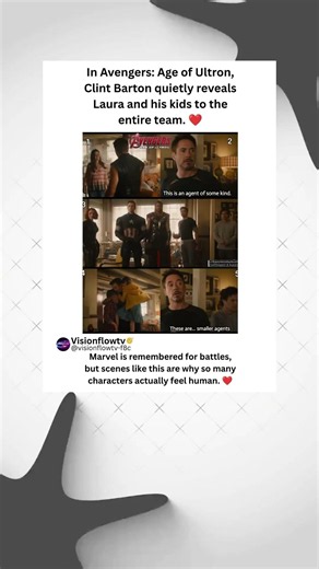 In avengers Age of ultron, Clint Barton quietly reveals Laura and his kids to the entire team