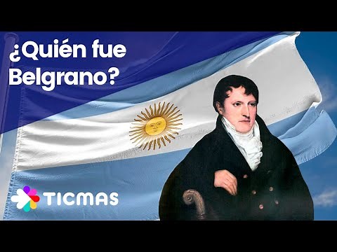20 de Junio: Quién fue Manuel Belgrano - Resumen