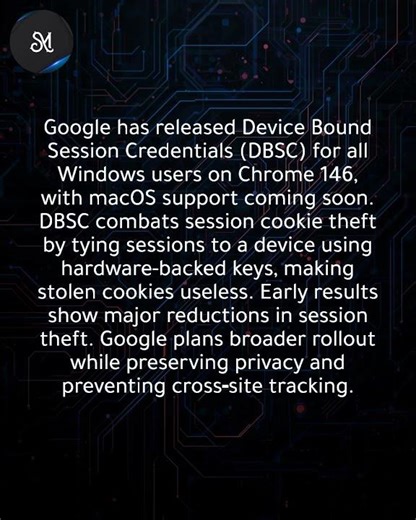DBSC Launches in Chrome 146 on Windows to Prevent Session Theft