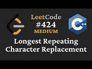 Longest Repeating Character Replacement - LeetCode #424 - C++