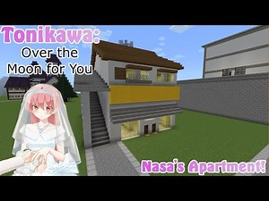 Minecraft Tutorial!: Tonikawa! Over the Moon for You! / Nasa's Apartment! **Anime Builds**
