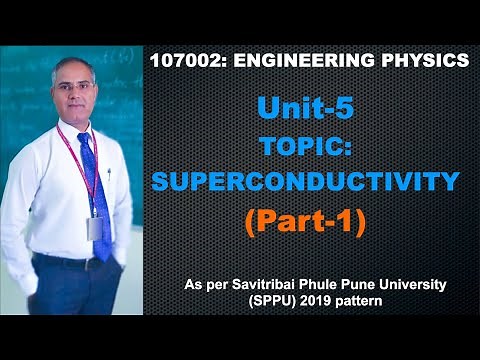 Engineering Physics | Unit 5 | Superconductivity (Part 1)