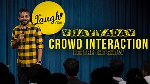 249K views · 7.6K reactions | Crowd Interaction before the Show. Ye hota hai Jab show karne jao to, pehle hi baatein karni hain sabko. But acha hai baat karna parr maante ni log, to dekh lo, share karo. BTW iss interaction ke baad hi “Meethe Chille” waala video record hua tha. Jisne nahi dekha wo dekh lo. Aur Jo likh ke laaye the wahi jokes hain wo. | Vijay Yadav | Facebook