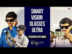 Smart Vision Glasses Ultra Explained | Features, Functions & Complete Demonstration