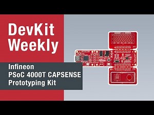 Dev Kit Weekly: PSoC 4000T CAPSENSE Prototyping Kit from Infineon