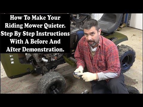 How To Make Your Riding Mower Quieter. A Step By Step Set Of Instructions With Comparisons.