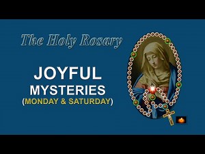 ROSARY - JOYFUL MYSTERIES (MONDAY & SATURDAY)