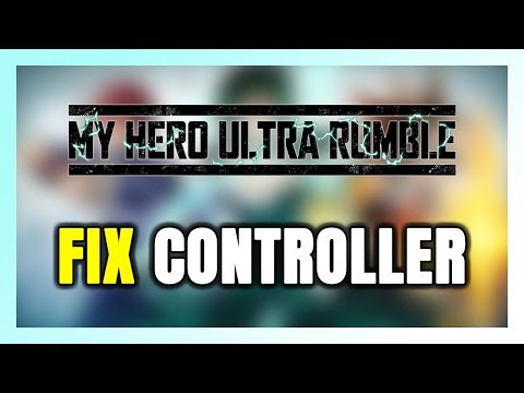 How to FIX MY HERO ULTRA RUMBLE Controller/Gamepad Not Working on PC