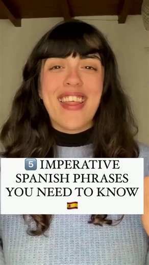 These 5 Spanish phrases in the imperative mood are a MUST KNOW #spanishconver #spanishgrammar #spanishvocab #spanish | Papai Joy