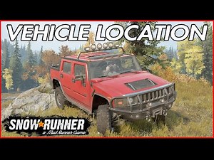 Snowrunner Vehicle Locations PS4 Hummer H2 Snowrunner Alaska Map