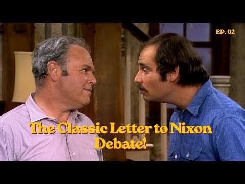 Archie vs. The Meathead: The Classic Letter to Nixon Debate! || All In The Family
