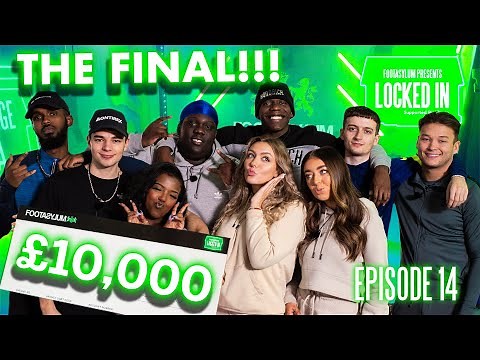 THE FINAL!!! WHO WINS £10,000 ??? | Locked In | S2 Ep 14