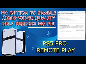 📢 HELP! How Do You Enable 1080p Video Quality on PS Remote Play for PS5 Pro on PC? 🤔💻