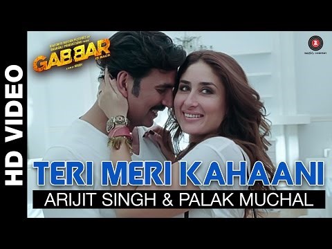 Teri Meri Kahaani | Gabbar Is Back | Akshay Kumar & Kareena Kapoor | Arijit Singh & Palak Muchal