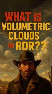 WHAT IS VOLUMETRIC CLOUDS In RDR2 Game?☁️ #shorts