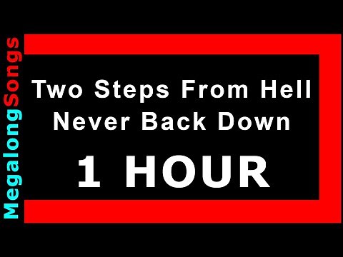 Two Steps From Hell - Never Back Down 🔴 [1 HOUR] ✔️
