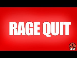 BIGGEST RAGE QUIT OF 2015 | Rust