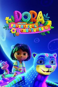 Dora and the Fantastical Creatures (2023) - Movie