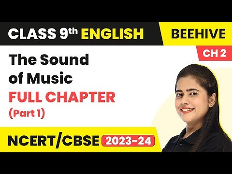 Class 9 English Chapter 2 | The Sound of Music Full Chapter & NCERT Solutions (Part 1)