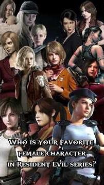 Who's your favourite Resident Evil Female Characters? #residentevil #trending