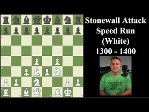 Chess Speedrun - Stonewall Attack Opening for White 1300 - 1400 Rating Level