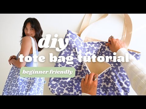 DIY tote bag tutorial - beginner friendly