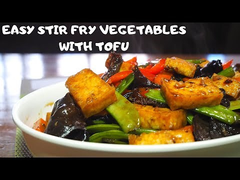 SIMPLY THE BEST!!! | STIR FRY VEGETABLES WITH TOFU | FOODNATICS