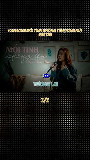 Karaoke Mối Tình Không Tên Tone Nữ - Hát Ngay!