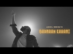 Akhil Redhu - Badnaam Kahani (Official Music Video) | Prod. by Musavvar | Latest Hindi Song 2021