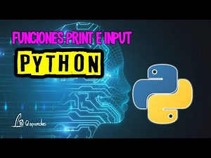 Funciones Print e Input en Python