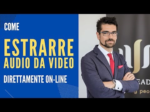 Come estrarre l'audio da un video online: Video Tutorial da Mp4 o MOV a Mp3