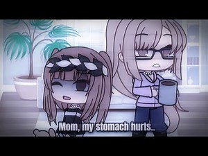 💕|Mom my stomach hurts|💕 gacha life~