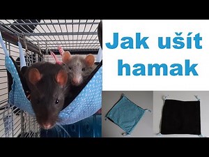 Jak ušít hamak pro hlodavce