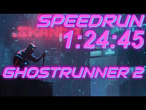 Ghostrunner 2 In Under 1 Hour and 30 Minutes (1:24 Speedrun)